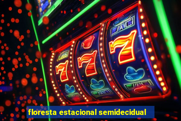 floresta estacional semidecidual